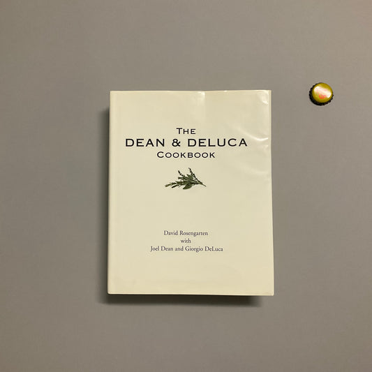 The Dean and Deluca Cookbook