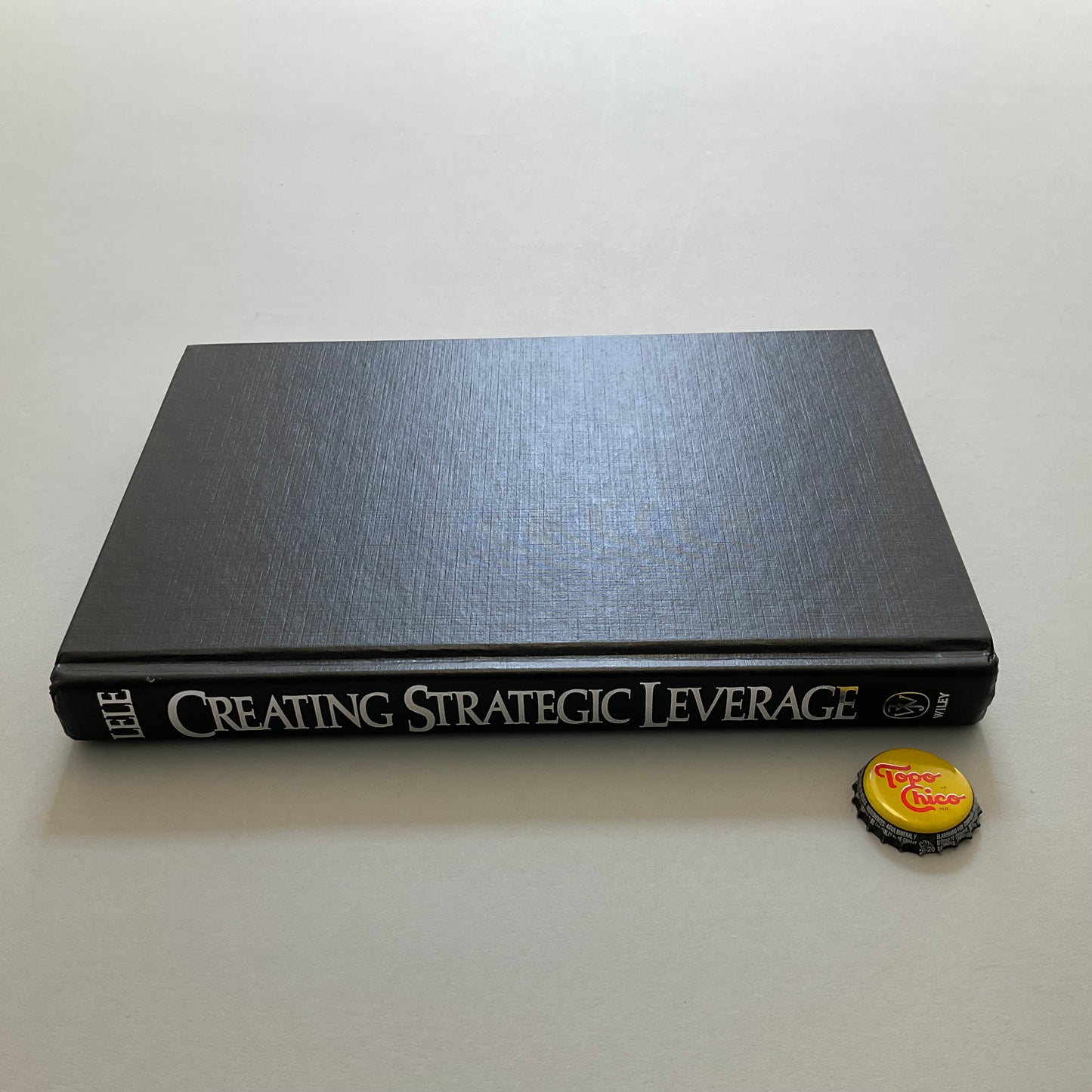 Creating Strategic Leverage Book