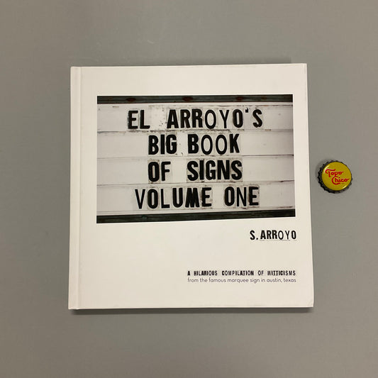 El Arroyo’s Big Book of Signs