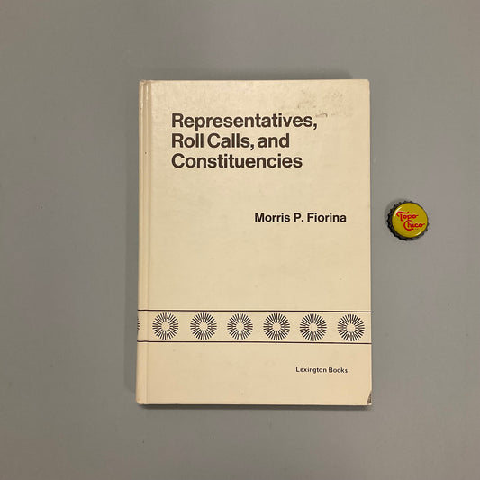 Representatives, Roll Calls, and Constituencies Book